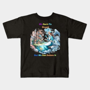 Can't Fix Stupid: The Muse of Creativity Kids T-Shirt